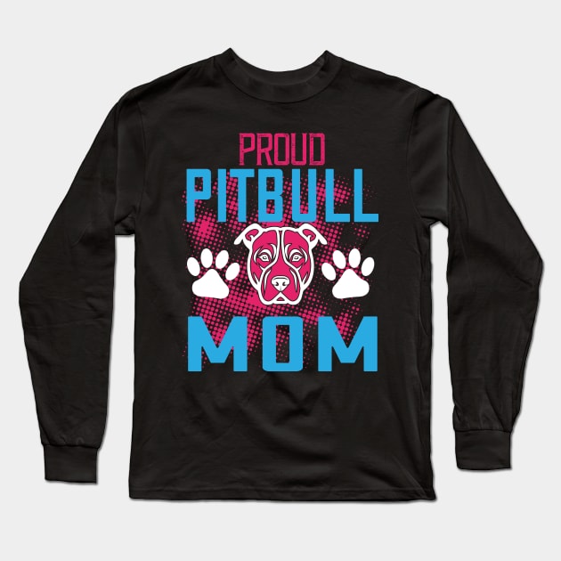 Proud Pitbull Mom Long Sleeve T-Shirt by MonkeyBusiness